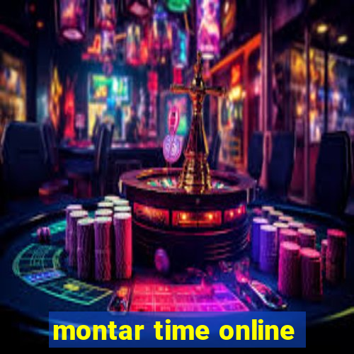 montar time online